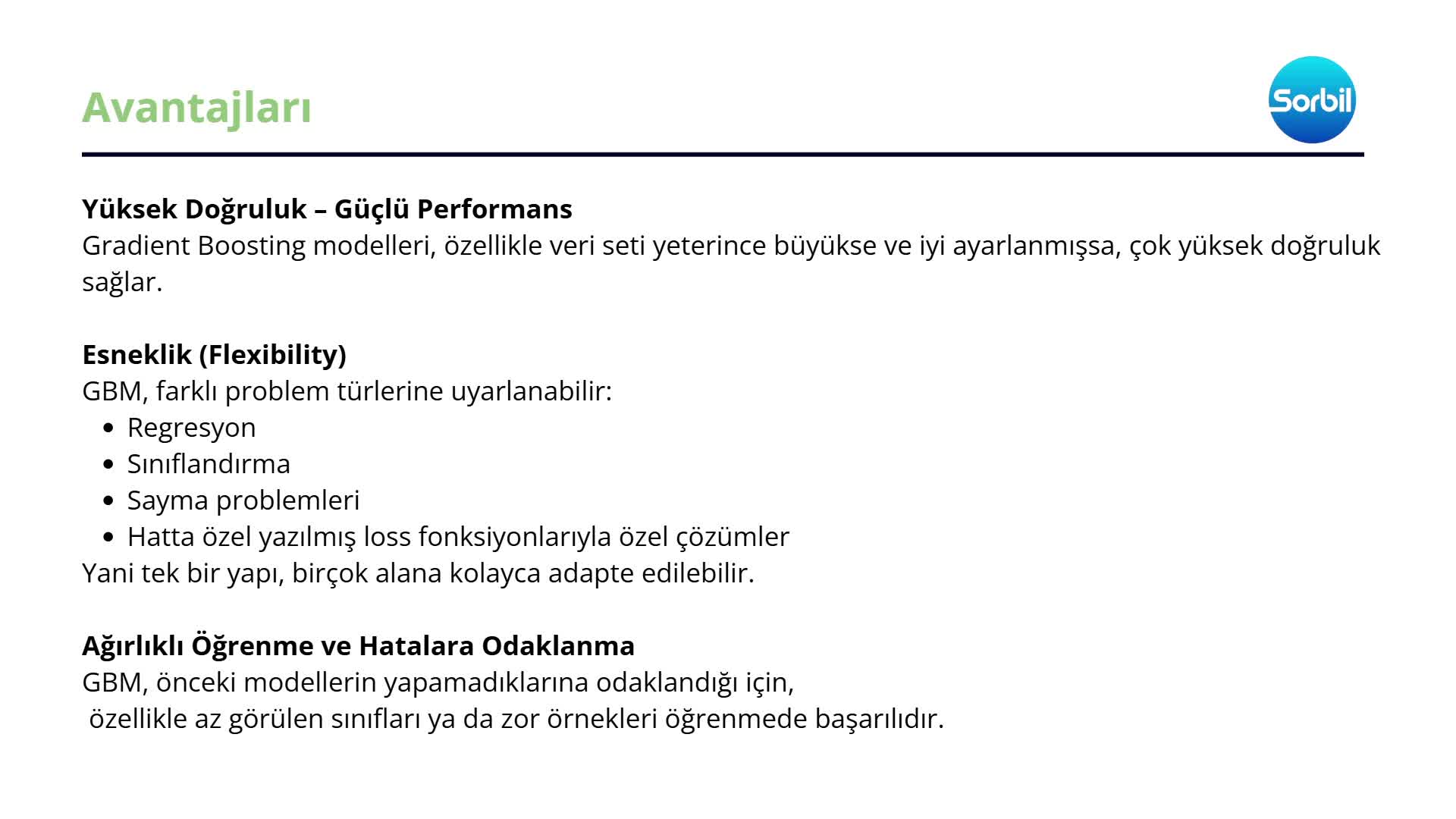 65- GBM'nin Avantajları ve Dezavantajları 
