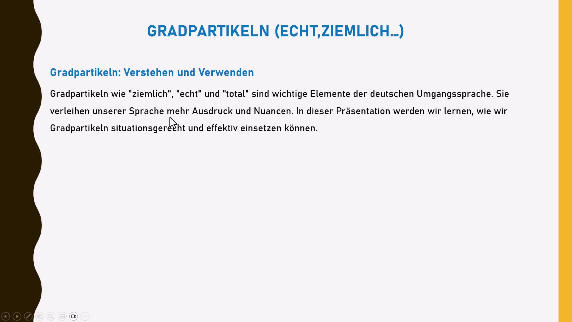 7. Gradpartikeln (Derecelendirme)