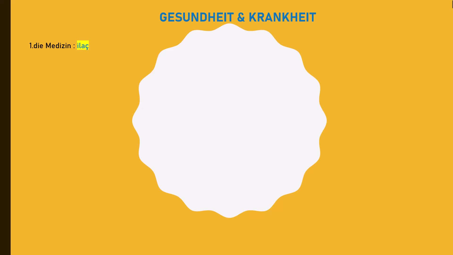 10. Gesundheit& Krankheit (Hastalık ve Sağlık)