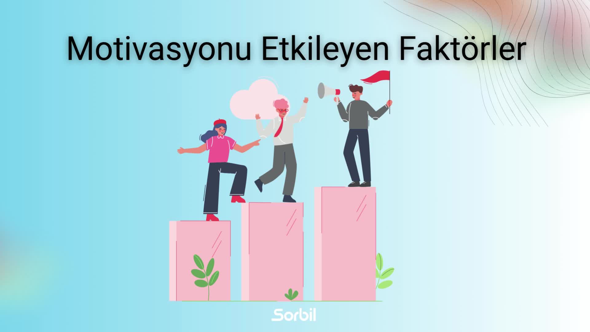 2 - Motivasyonu Etkileyen Faktörler