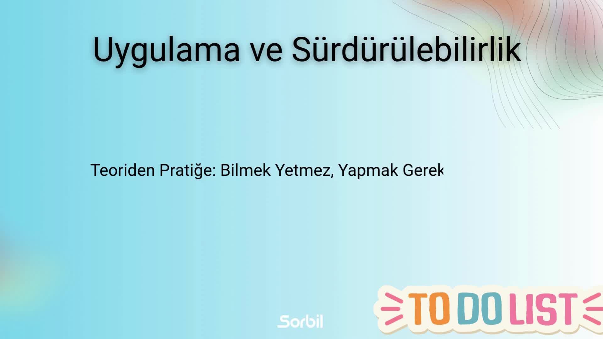 4 - Uygulama ve Sürdürülebilirlik