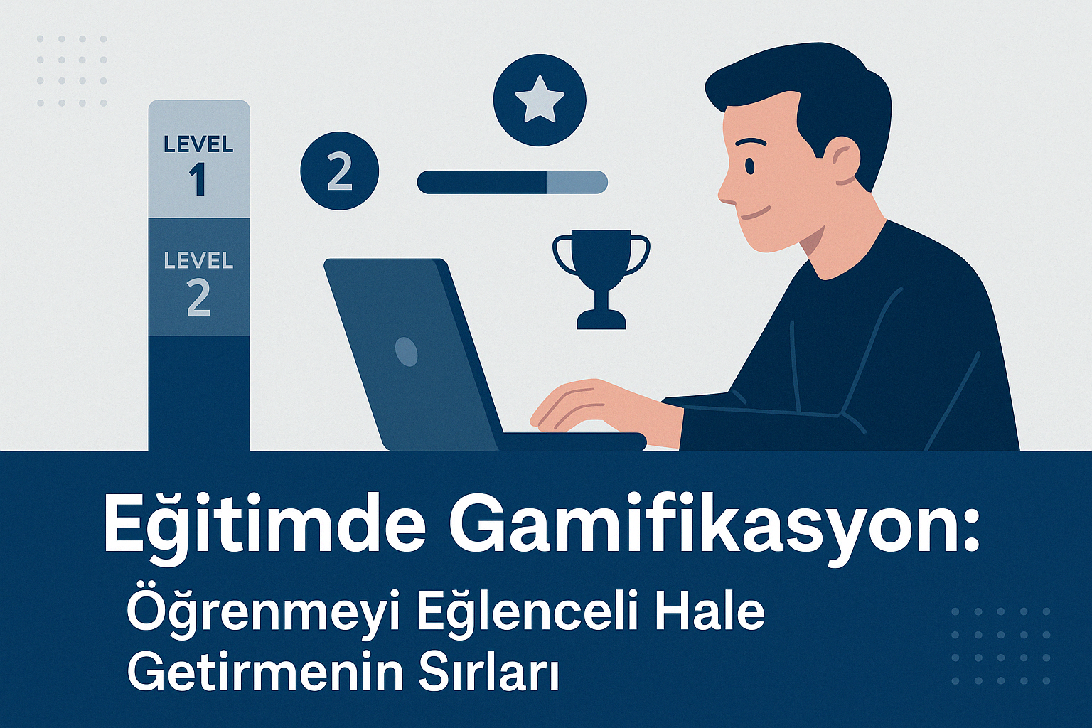 Eğitimde Gamifikasyon: Öğrenmeyi Eğlenceli Hale Getirmenin Sırları